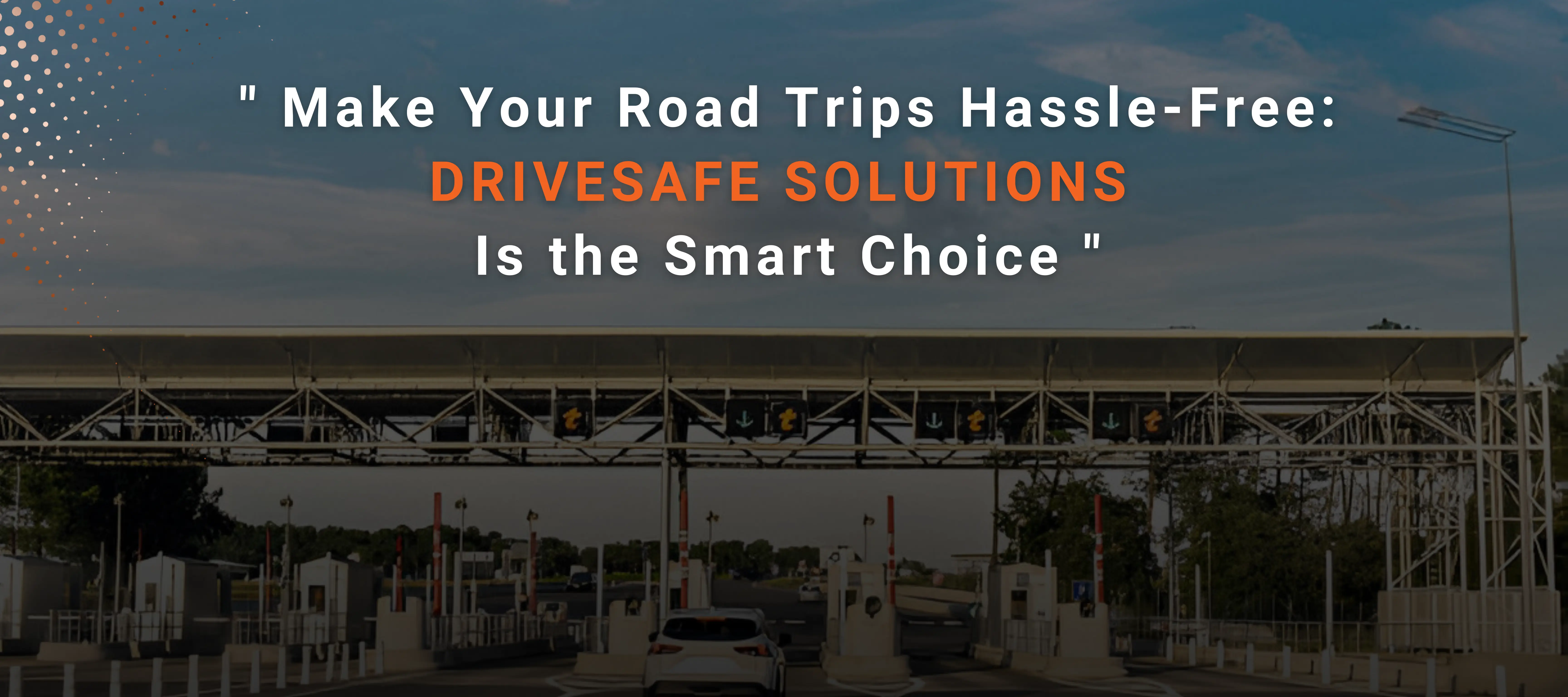 Drivesafe solutions